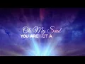 Casting Crowns - Oh My Soul (Feat. Katy Nichole, David Leonard) [Lyrics Video]