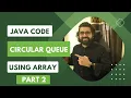 Circular Queue implementation using Array Queue in Data Structure DSA Java Tutorial Part 2