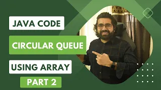 Circular Queue implementation using Array Queue in Data Structure DSA Java Tutorial Part 2