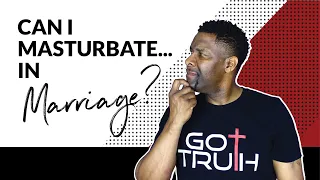 Is Masturbation a Sin in Marriage IF You re Thinking About Your Spouse