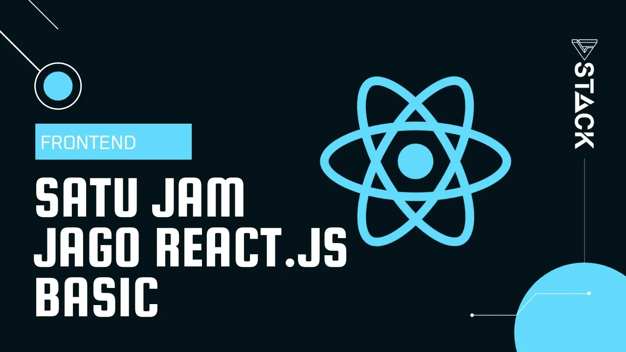 Satu Jam Jago React.js Hook Basic - Tutorial React.js Indonesia