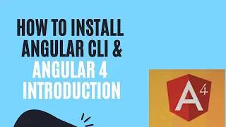 How to install Angular CLI Angular 4 Angular CLI Introduction