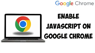 How To Enable JavaScript On Google Chrome 2025