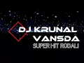 Download Lagu DJ KRUNAL VANSDA NAVRNGHI CHUNDI [ PIAON MIX SUPER HIT RODALI ]