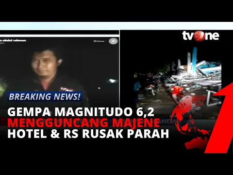 [BREAKING NEWS] Gempa Magnitudo 6,2 Mengguncang Majene, Hotel dan RS Rusak Parah | tvOne