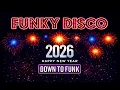 Lagu Funky House and Nu Disco Mix 2026 ⭐ Down to Funk Year Mix ⭐ Crazibiza | DE SOFFER | Elektrik Disko