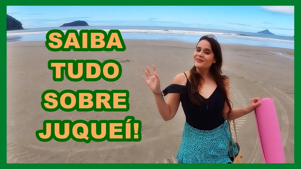 DICAS, PREÇOS, MELHORES PRAIAS, RESTAURANTES E HOSPEDAGEM EM JUQUEÍ!