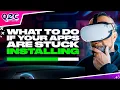 Meta Quest 2 stuck on Queued or stuck on Installing This works Everytime