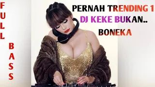 Download DJ KEKEYI BUKAN BONEKA FULL BASS MP3