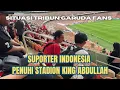 Download Lagu GARUDA FANS SUDAH HADIR DI STADION KING ABDULLAH 