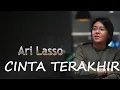 Lagu Ari Lasso - Cinta Terakhir // Lirik Lagu