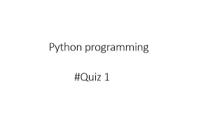 Python Programming Quiz 1 Answers Prutor
