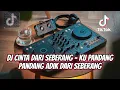 DJ CINTA DARI SEBERANG - KU PANDANG PANDANG ADIK DARI SEBERANG X DJ TENTANG AKU, KAU DAN DIA