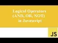 Lesson 16 Logical Operators AND OR NOT in Javascript Javascript For Beginners