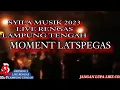 MOMENT LATSPEGAS_ SYILA MUSIK LIVE RENGAS LAMPUNG TENGAH 2023