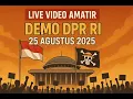 Download Lagu LIVE VIDEO AMATIR GARIS DEPAN DEMO DPR RI 25 AGUSTUS 2025