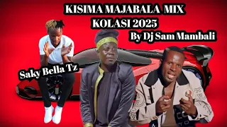 KISIMA MAJALA MIXX 2025 NYIMBO ZOTE MPYA 2025 BY DJ SAM MAMBALI Kisima Djmix Kisukuma 2025song 2025 