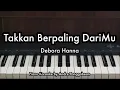 Download Lagu Takkan Berpaling DariMu - Debora Hanna | Piano Karaoke by Andre Panggabean