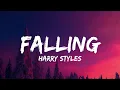 Harry Styles - Falling (Lyrics)
