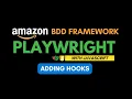 Amazon Playwright JS Automation BDD Framework - Adding hooks Part 3 JS Testing Academy Salem