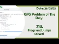 Frogs and Jumps C GFG Daily Problem
