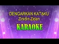 Download Lagu DENGARKAN KATAKU - ZINIDIN ZIDAN (KARAOKE VERSION)