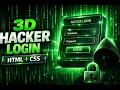 T3D Hacker Login Screen Using HTML CSS Matrix Effect UI