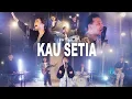 Download Lagu Kau Setia // Music Video - Original Song by IFGF Surabaya