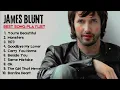JAMES BLUNT BEST SONG PLAYLIST 2025 #musiccoollyrics #jamesblunt