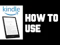 Kindle Paperwhite How To Use - Basic Beginner s Guide on How To Use Kindle Paperwhite