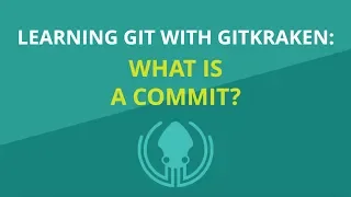 Git Tutorial What is a Commit in Git Learn Git with GitKraken
