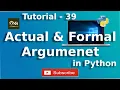Actual and Formal Argument in Python Tutorial - 39 Python Tutorial