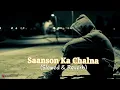 Saanson ka Chalna (Slowed \u0026 Reverb) | @lovetheme290 |#slowedandreverb #songs #viral#trending#youtube
