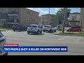 2 people found fatally shot on Northwest Side Chicago police say