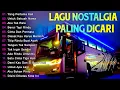 Download Lagu LAGU NOSTALGIA 2025 PALING DICARI | LAGU KENANGAN SEPANJANG PERJALANAN HIDUP | YANG PERTAMA KALI
