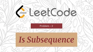 Is Subsequence Leetcode Solution Explained Java Technical Interview