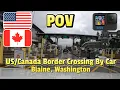 What they ask crossing border by car - WATCH THIS
