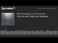 The one with Death and Mayhem part 1 of 5