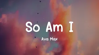 Download Ava Max -- So Am I (Lyrics) MP3