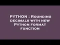 PYTHON Rounding decimals with new Python format function