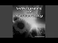 Download Lagu Whispers of Yesterday