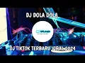 Lagu DJ DOLA DOLA BREAKBEAT || DJ TIKTOK REMIX VIRAL 2024 || FYP DI TIKTOK 🎵🎵🎵
