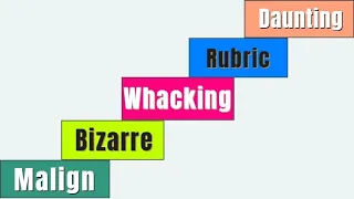 English Vocabulary Learning - Daunting Rubric Whacking Bizarre Malign