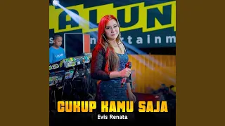 cukup kamu saja