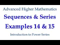 Sequences Series Example 14 15 - Introducing Power Series