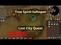 Tree Spirit Safespot Guide - Lost City Quest