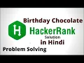 Birt ay Chocolate Hackerrank Solution Java Hindi