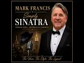 Simply Sinatra with Mark Francis MY WAY