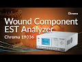 Chroma 19036 - Analizador de componentes EST, AC/DC/IR/IWT/DCRx10HL - Video 2 of 1