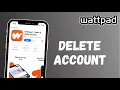 How to Delete Wattpad Account Permanently on Phone Close Wattpad Account Permanently 2021